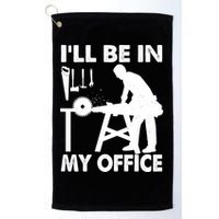 I'll Be In My Office Carpenter Woodworking  Golf Towel