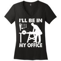 I'll Be In My Office Carpenter Woodworking  Women's V-Neck T-Shirt