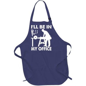 I'll Be In My Office Carpenter Woodworking  Full-Length Apron With Pockets