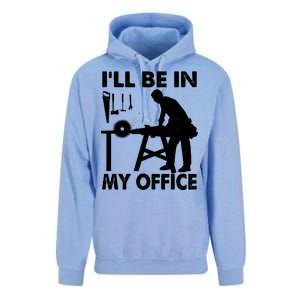 I'll Be In My Office Carpenter Woodworking  Unisex Surf Hoodie