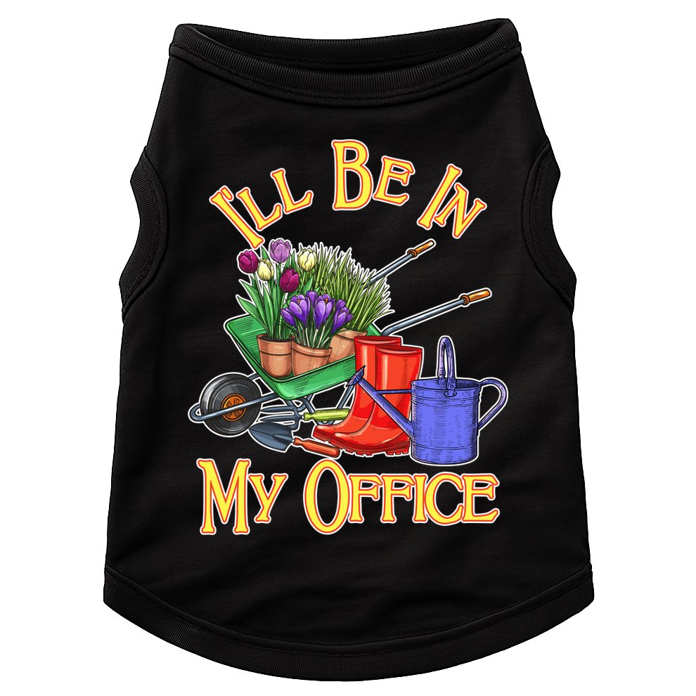 I'll Be In My Office Gardening Doggie Tank