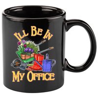 I'll Be In My Office Gardening 11oz C Handle Ceramic Mug