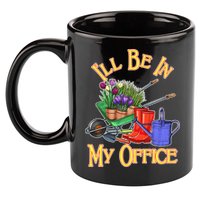 I'll Be In My Office Gardening 11oz C Handle Ceramic Mug