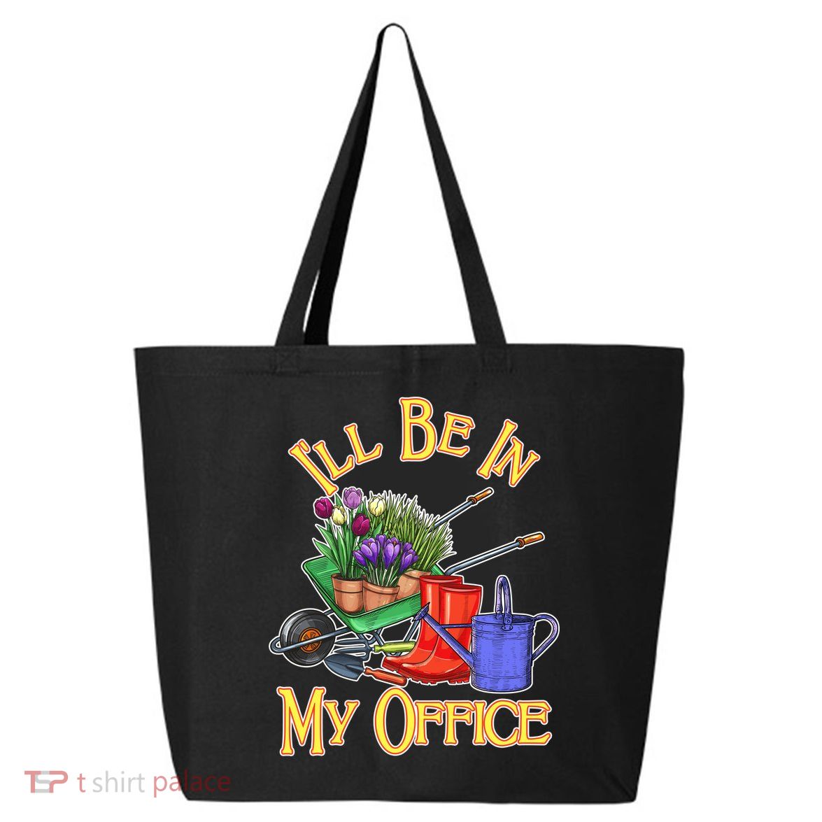 I'll Be In My Office Gardening 25L Jumbo Tote