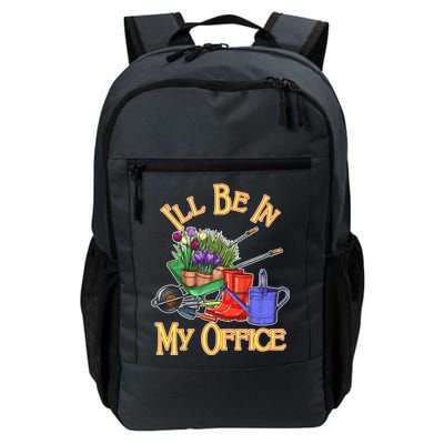 I'll Be In My Office Gardening Daily Commute Backpack