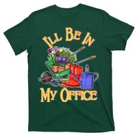 I'll Be In My Office Gardening T-Shirt