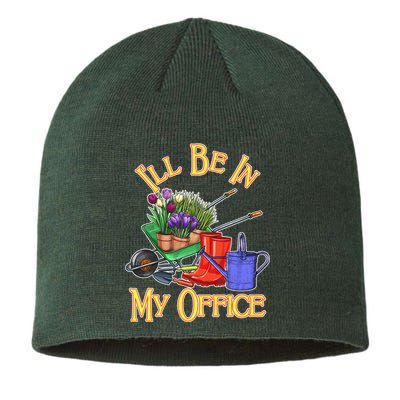 I'll Be In My Office Gardening Sustainable Beanie