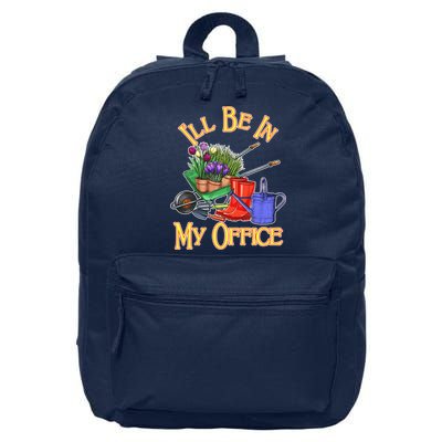 I'll Be In My Office Gardening 16 in Basic Backpack