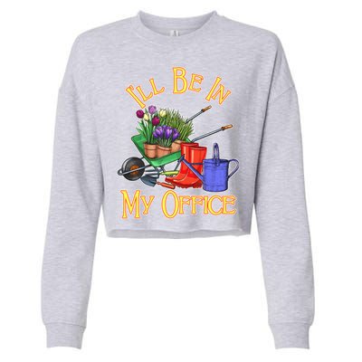 I'll Be In My Office Gardening Cropped Pullover Crew