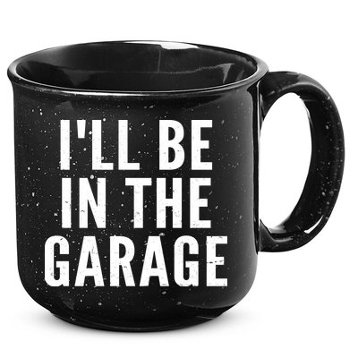 I'll Be In The Garage Car Mechanic Fan 15oz Campfire Ceramic Mug