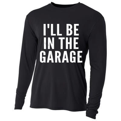 I'll Be In The Garage Car Mechanic Fan Cooling Performance Long Sleeve Crew