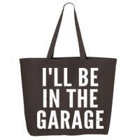 I'll Be In The Garage Car Mechanic Fan 25L Jumbo Tote