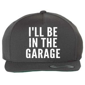 I'll Be In The Garage Car Mechanic Fan Wool Snapback Cap