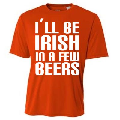 I'll Be Irish in A Few Beers Cooling Performance Crew T-Shirt