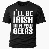 I'll Be Irish in A Few Beers Performance Shirt