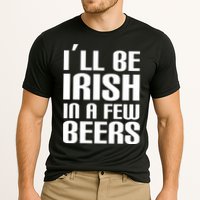 I'll Be Irish in A Few Beers Performance Shirt