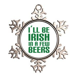 I'll Be Irish in A Few Beers Metallic Star Ornament