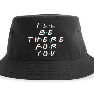 I'll Be There For You Friendship  Sustainable Bucket Hat