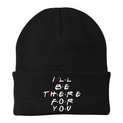 I'll Be There For You Friendship  Beanie