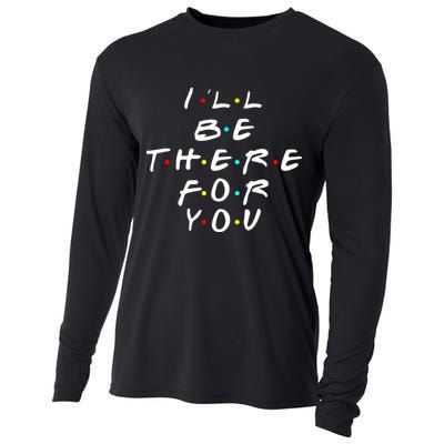 I'll Be There For You Friendship  Cooling Performance Long Sleeve Crew