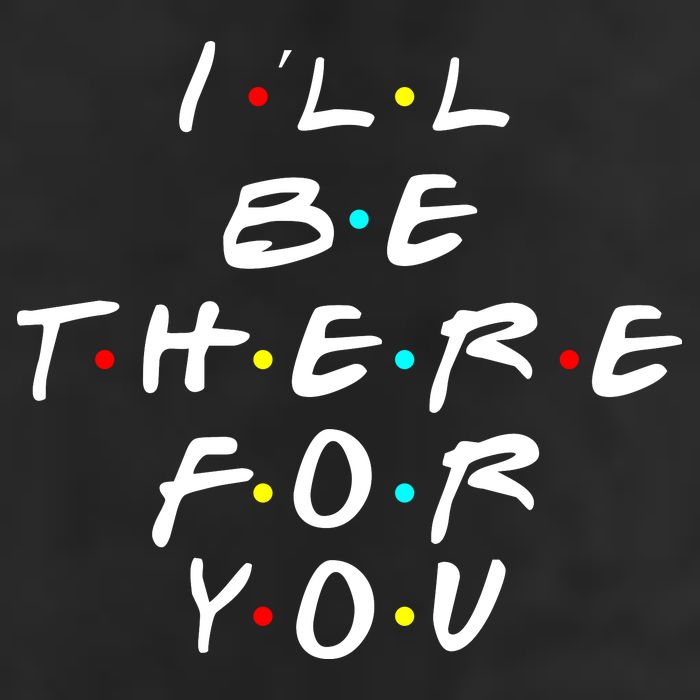 I'll Be There For You Friendship  25L Jumbo Tote