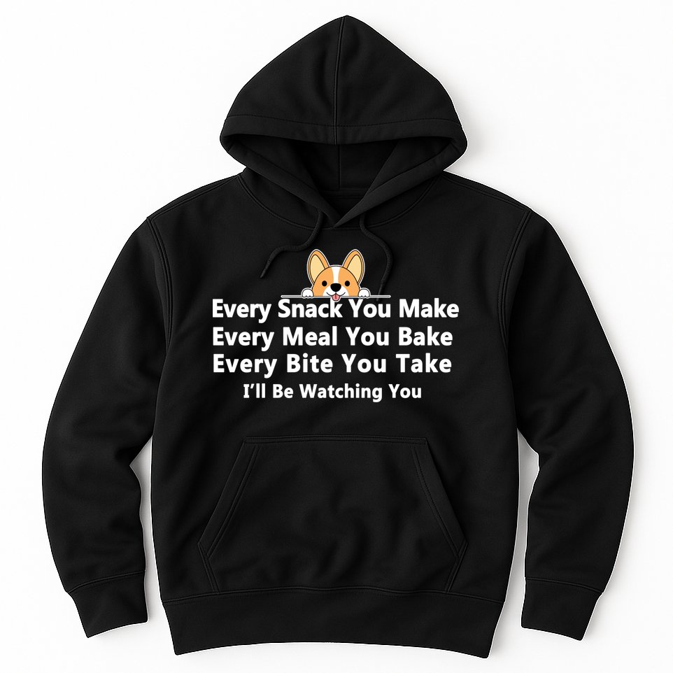 I'll Be Watching You Cute Dog Meme Hoodie