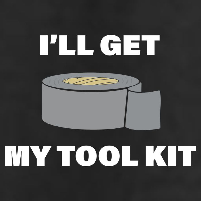 I'll Get My Tool Kit Duck Tape Garment-Dyed Fleece Hoodie