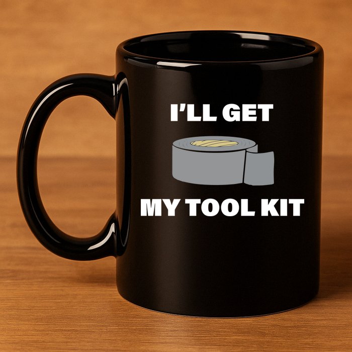 I'll Get My Tool Kit Duck Tape 11oz C Handle Ceramic Mug
