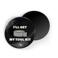 I'll Get My Tool Kit Duck Tape Magnet
