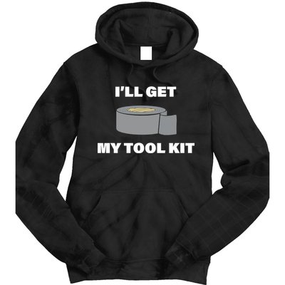 I'll Get My Tool Kit Duck Tape Tie Dye Hoodie