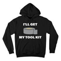 I'll Get My Tool Kit Duck Tape Tall Hoodie