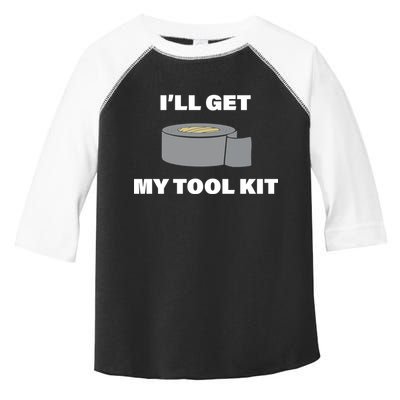 I'll Get My Tool Kit Duck Tape Toddler Fine Jersey T-Shirt