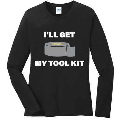 I'll Get My Tool Kit Duck Tape Ladies Long Sleeve Shirt
