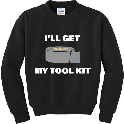 I'll Get My Tool Kit Duck Tape Kids Sweatshirt