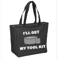 I'll Get My Tool Kit Duck Tape Zip Tote Bag