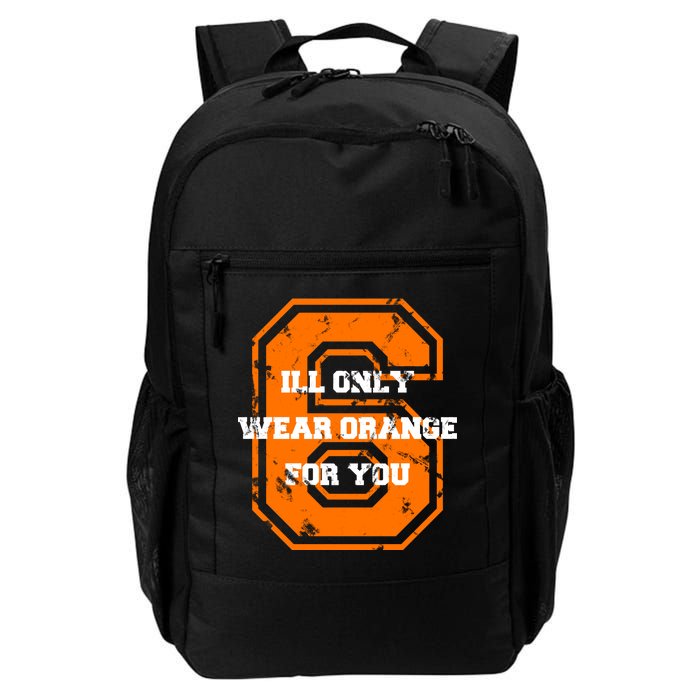 I'll Only Wear Orange For You Cleveland Football Daily Commute Backpack