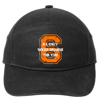 I'll Only Wear Orange For You Cleveland Football 7-Panel Snapback Hat