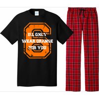 I'll Only Wear Orange For You Cleveland Football Pajama Set