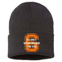 I'll Only Wear Orange For You Cleveland Football Sustainable Knit Beanie