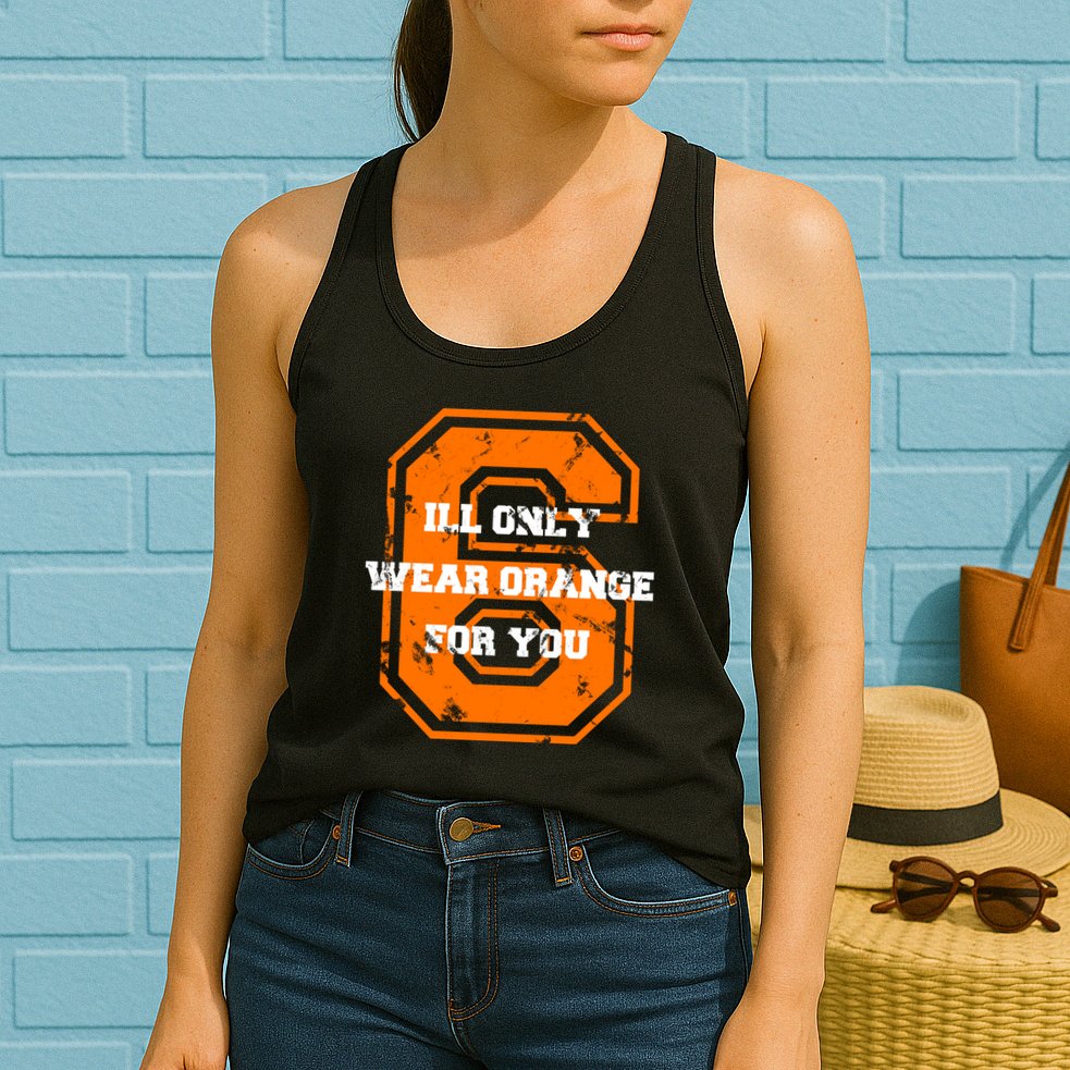 I'll Only Wear Orange For You Cleveland Football Womens Tank Top