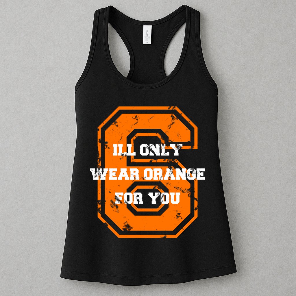 I'll Only Wear Orange For You Cleveland Football Womens Tank Top