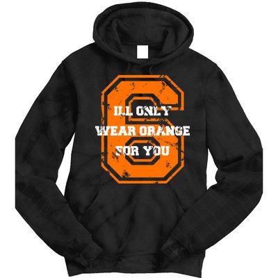 I'll Only Wear Orange For You Cleveland Football Tie Dye Hoodie