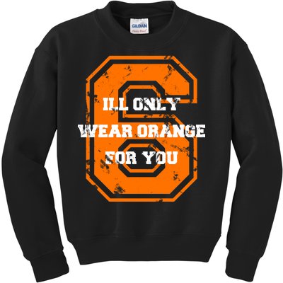 I'll Only Wear Orange For You Cleveland Football Kids Sweatshirt