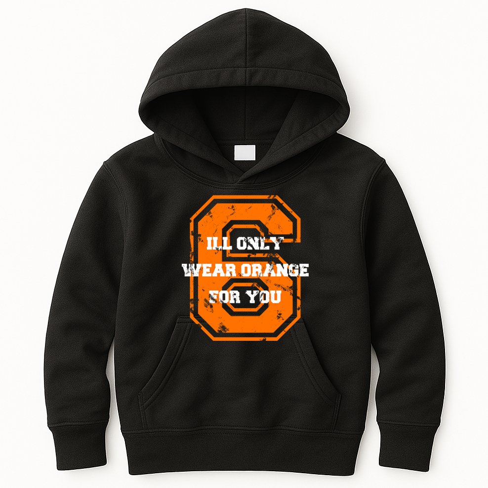I'll Only Wear Orange For You Cleveland Football Kids Hoodie