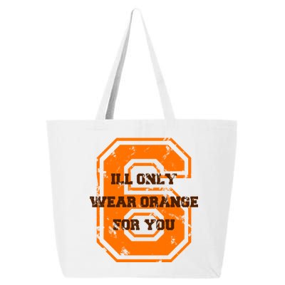 I'll Only Wear Orange For You Cleveland Football 25L Jumbo Tote