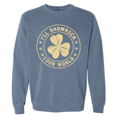 I'll Shamrock Your World Garment-Dyed Sweatshirt