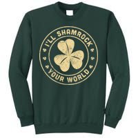 I'll Shamrock Your World Sweatshirt