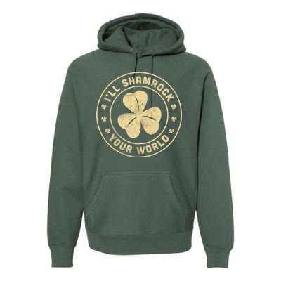 I'll Shamrock Your World Premium Hoodie