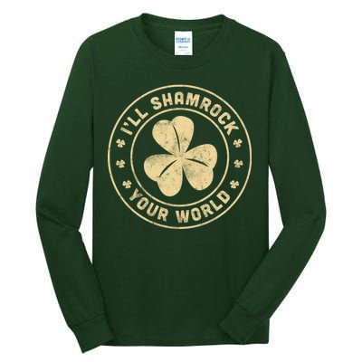 I'll Shamrock Your World Tall Long Sleeve T-Shirt