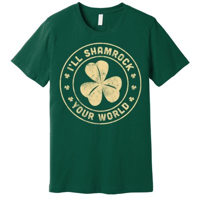 I'll Shamrock Your World Premium T-Shirt